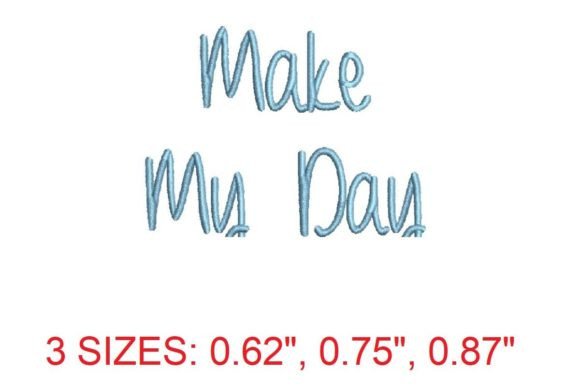 Make My Day Font: Perfect for Seasonal Embroidery
